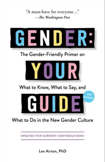 Gender: Your Guide, 2nd Edition, Lee Airton, PhD - Ebook - 9781507220320