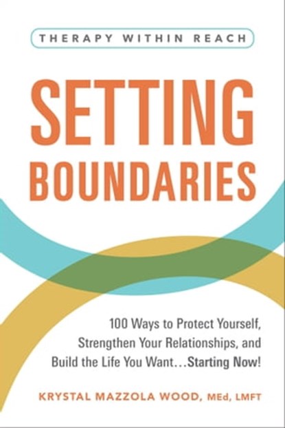 Setting Boundaries, Krystal Mazzola Wood - Ebook - 9781507221327