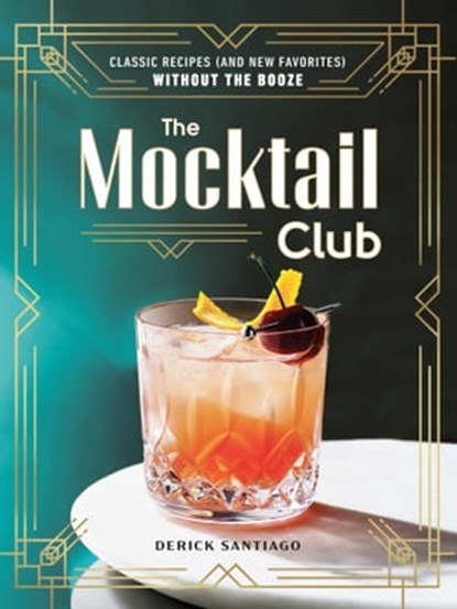 The Mocktail Club, Derick Santiago - Ebook - 9781507221648