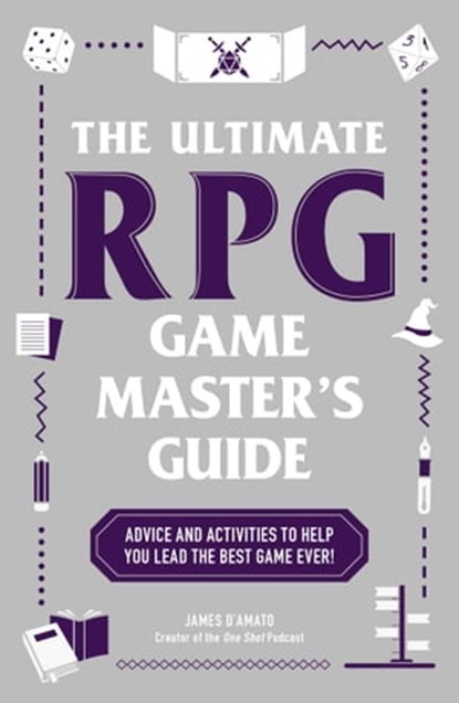 The Ultimate RPG Game Master's Guide, James D’Amato - Ebook - 9781507221860