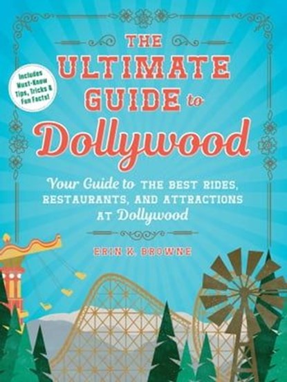 The Ultimate Guide to Dollywood, Erin Browne - Ebook - 9781507222232