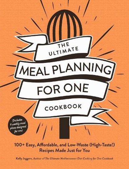 The Ultimate Meal Planning for One Cookbook, Kelly Jaggers - Paperback - 9781507222430