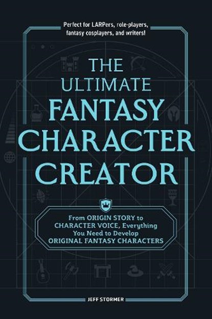 The Ultimate Fantasy Character Creator, Jeff Stormer - Paperback - 9781507222676