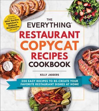 The Everything Restaurant Copycat Recipes Cookbook, Kelly Jaggers - Ebook - 9781507223246