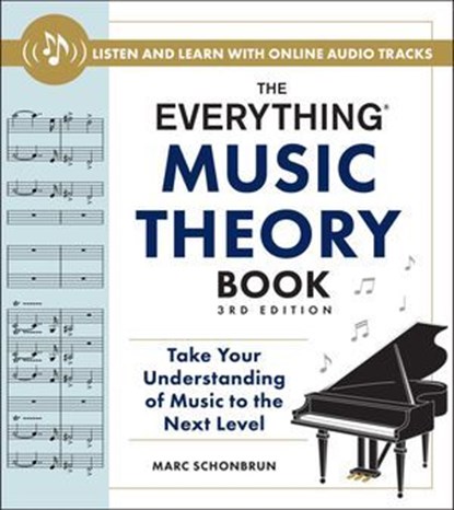 The Everything Music Theory Book, 3rd Edition, Marc Schonbrun - Ebook - 9781507223376