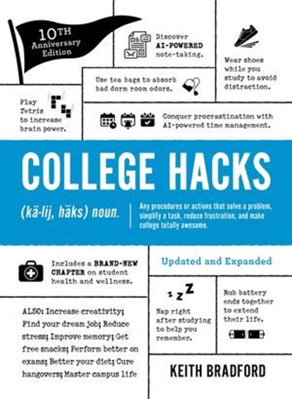 College Hacks: Updated and Expanded, Keith Bradford - Ebook - 9781507223727
