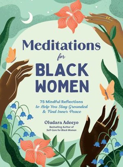 Meditations for Black Women, Oludara Adeeyo - Ebook - 9781507223741