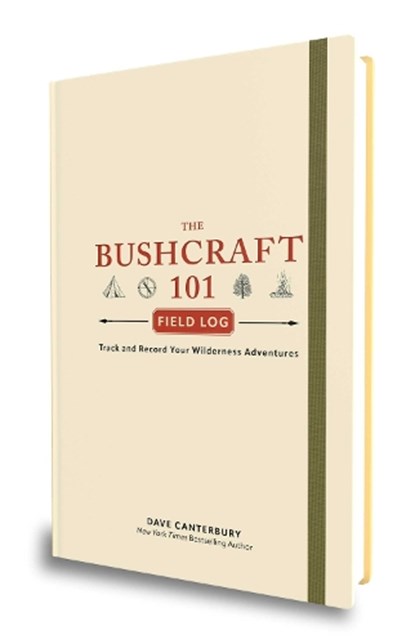 The Bushcraft 101 Field Log, Dave Canterbury - Paperback - 9781507223796