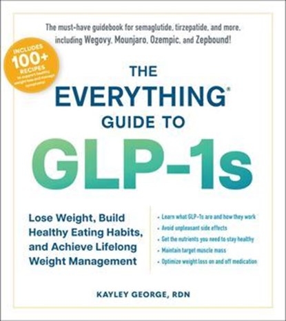 The Everything Guide to GLP-1s, Kayley George - Ebook - 9781507223840