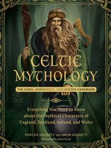 Celtic Mythology - Sorcha Hegarty ; Aron Hegarty - 9781507223888