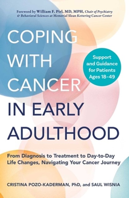 Coping with Cancer in Early Adulthood, Ph.D. Cristina Pozo-Kaderman ; Saul Wisnia - Paperback - 9781507224205