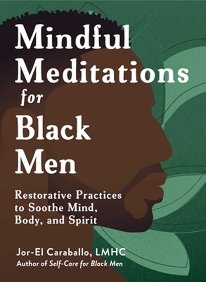 Mindful Meditations for Black Men, Jor-El Caraballo - Gebonden - 9781507224250