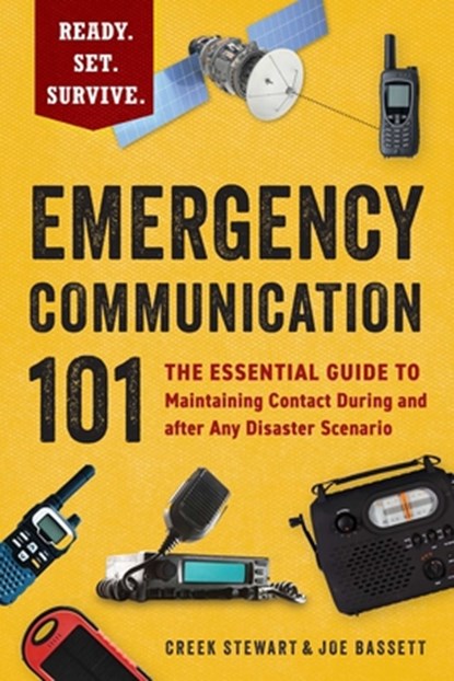 Emergency Communication 101, Creek Stewart ; Joe Bassett - Paperback - 9781507224458