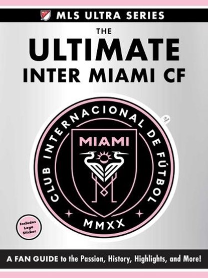 The Ultimate Inter Miami Cf, Adams Media - Gebonden - 9781507224557