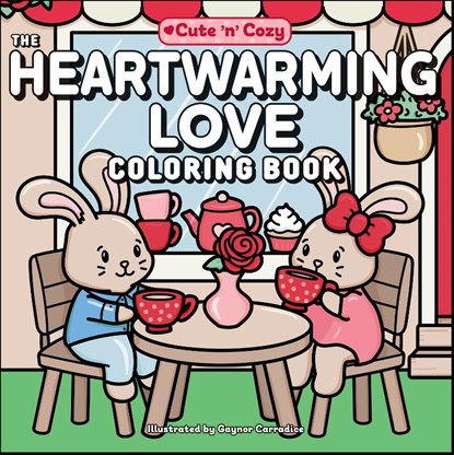The Heartwarming Love Coloring Book