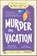 Murder on Vacation: Book 4, Rosie A. Point - Paperback - 9781507226360