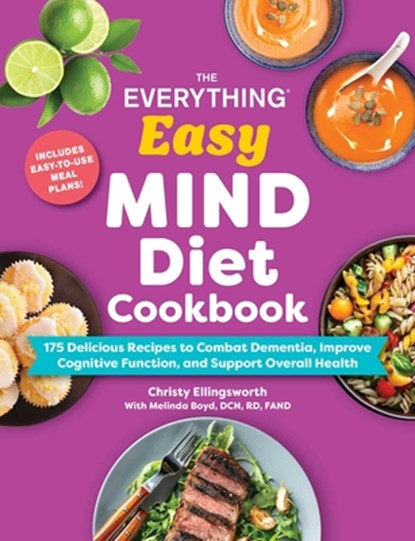 The Everything Easy MIND Diet Cookbook, Christy Ellingsworth - Paperback - 9781507226407