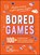 Bored Games, Adams Media - Paperback - 9781507226667