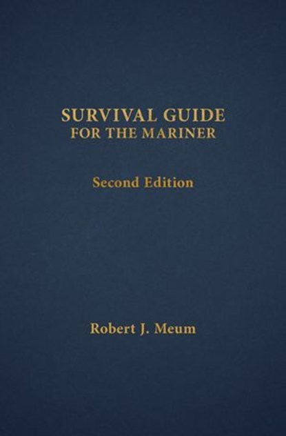 Survival Guide for the Mariner, Robert J. Meurn - Ebook - 9781507300602