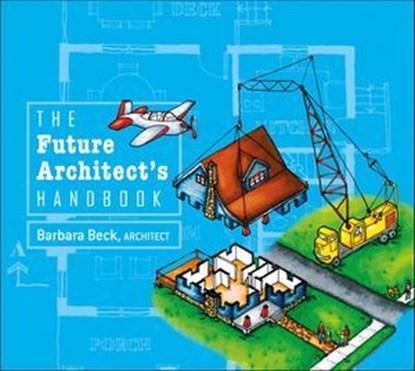 The Future Architect's Handbook, Barbara Beck - Ebook - 9781507300817