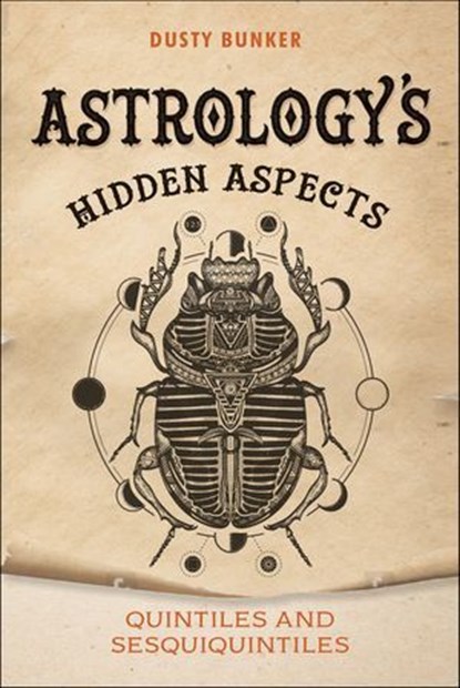 Astrology's Hidden Aspects, Dusty Bunker - Ebook - 9781507301432