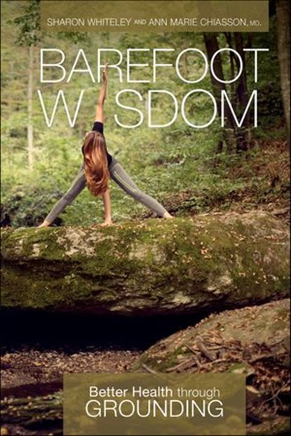 Barefoot Wisdom, Sharon Whiteley ; Ann Marie Chiasson - Ebook - 9781507301456