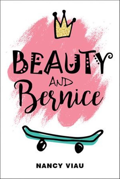 Beauty and Bernice, Nancy Viau - Ebook - 9781507301562