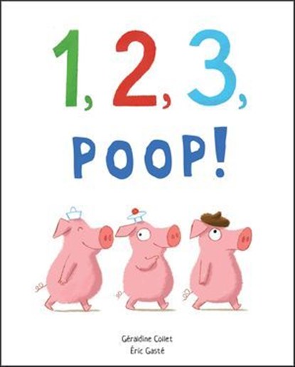 1, 2, 3, Poop!, Géraldine Collet - Ebook - 9781507302781