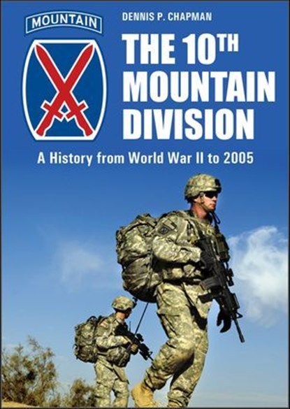 The 10th Mountain Division, Dennis P. Chapman - Ebook - 9781507303306