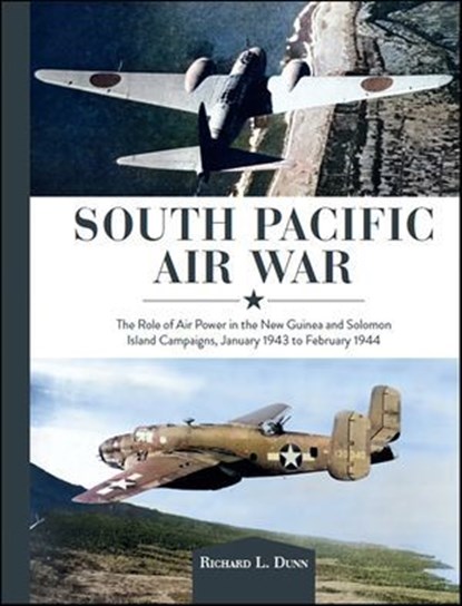 South Pacific Air War, Richard Dunn - Ebook - 9781507303405