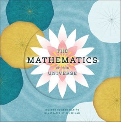 The Mathematics of the Universe, Soledad Romero Mariño - Ebook - 9781507304099