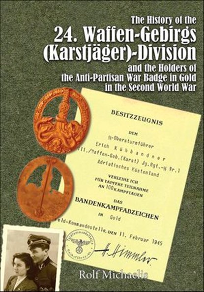The History of the 24. Waffen-Gebirgs (Karstjäger)-Division, Rolf Michaelis - Ebook - 9781507304815