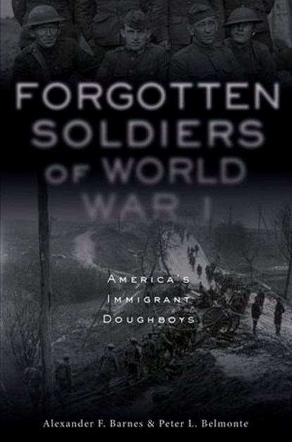Forgotten Soldiers of WWI, Alexander F. Barnes ; Peter L. Belmonte - Ebook - 9781507305041