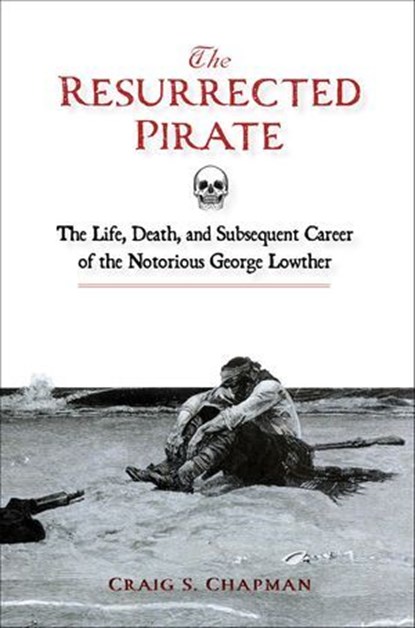 The Resurrected Pirate, Craig S. Chapman - Ebook - 9781507305133