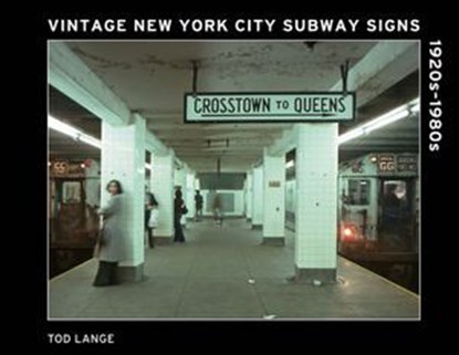 Vintage New York City Subway Signs, Tod Lange - Ebook - 9781507305423