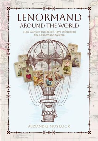 Lenormand Around the World, Alexandre Musruck - Ebook - 9781507305928
