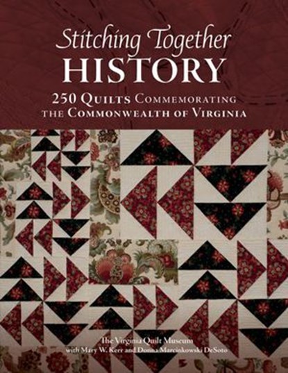 Stitching Together History, Mary W. Kerr ; Donna Marcinkowski DeSoto - Ebook - 9781507306390