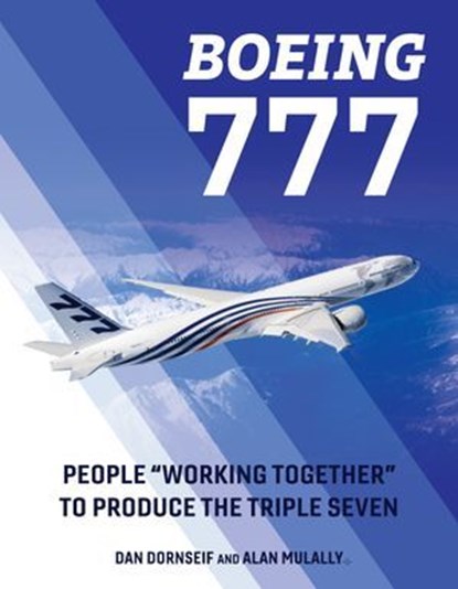 Boeing 777, Dan Dornseif ; Alan Mulally - Ebook - 9781507306512