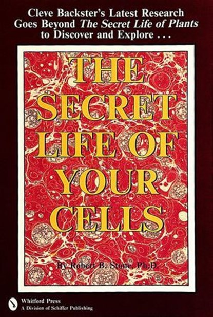 The Secret Life of Your Cells, Robert S. Stone - Ebook - 9781507307137
