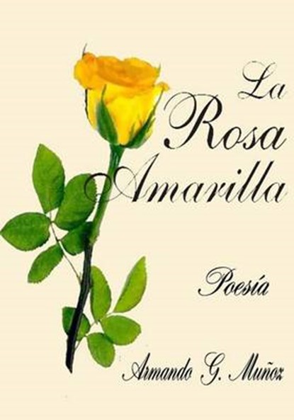 La Rosa Amarilla, MUNOZ,  Armando G. - Paperback - 9781507510339