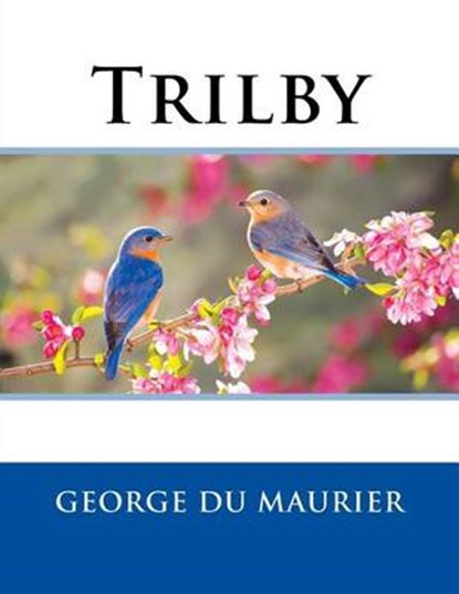 Trilby, DU MAURIER,  George - Paperback - 9781507579565