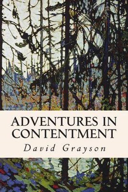 Adventures in Contentment, David Grayson - Paperback - 9781507592014