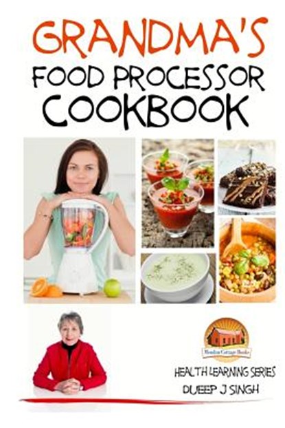 Grandma's Food Processor Cookbook, John Davidson - Paperback - 9781507601464