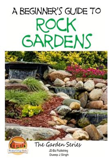 A Beginner's Guide to Rock Gardens, John Davidson - Paperback - 9781507609897