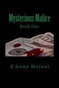 Mysterious Malice | K'anne Meinel | 