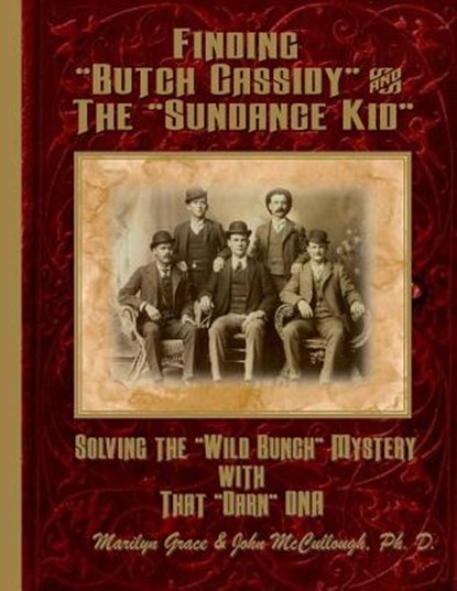 Finding "Butch Cassidy" & The "Sundance Kid", John McCullough - Paperback - 9781507741863