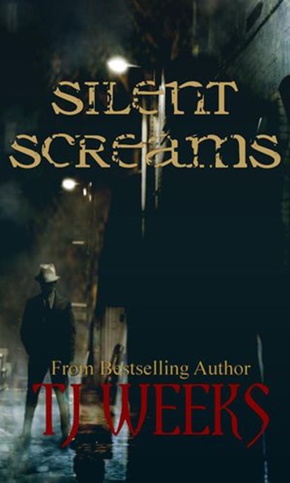 Silent Screams, TJ Weeks - Ebook - 9781507805053