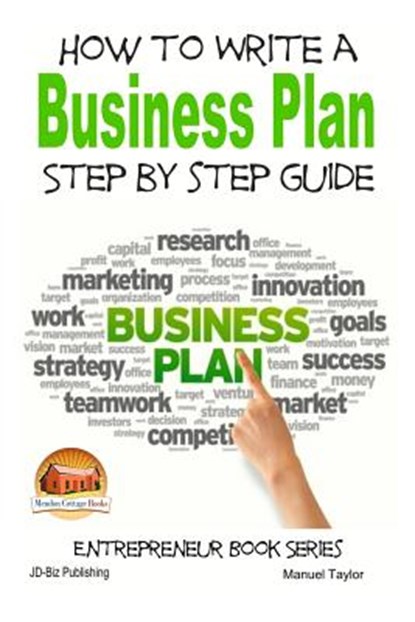 How to Write a Business Plan - Step by Step guide, John Davidson - Paperback - 9781507883457