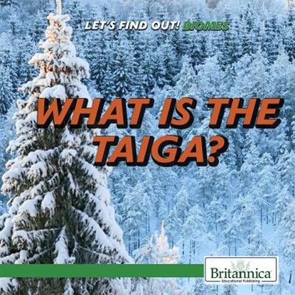 What Is the Taiga?, Caitie McAneney - Paperback - 9781508107125