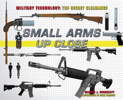 Small Arms Up Close, Martin J. Dougherty - Gebonden - 9781508170822